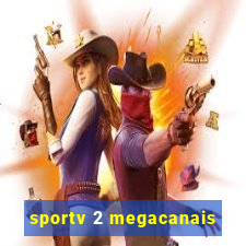 sportv 2 megacanais